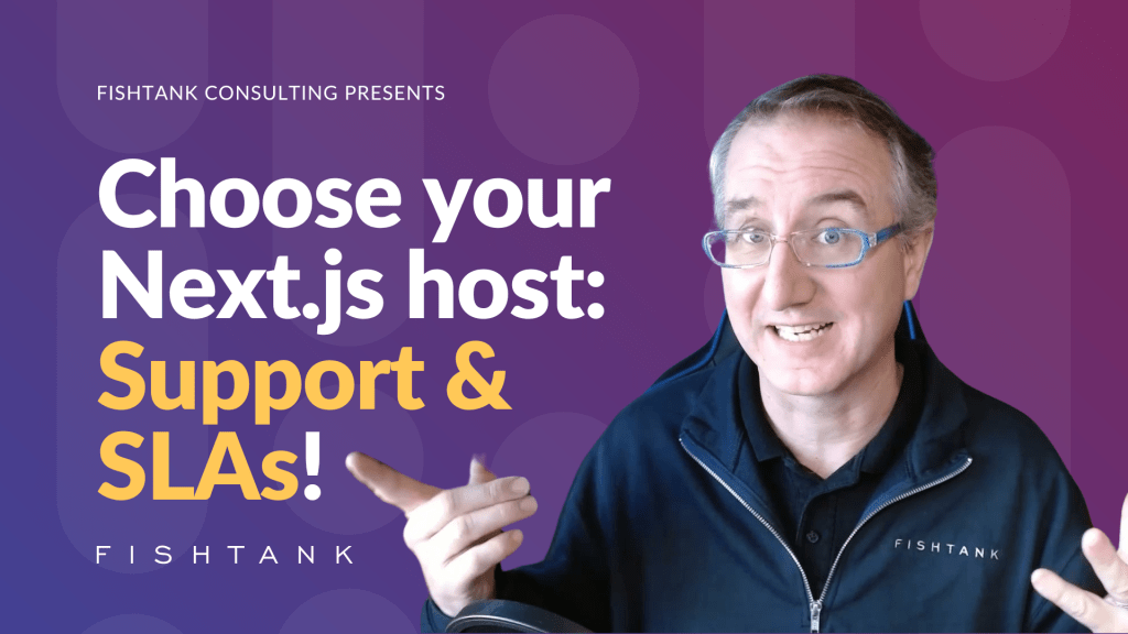 Choose your Next.js host (Part 3): Support &&nbsp;SLAs
