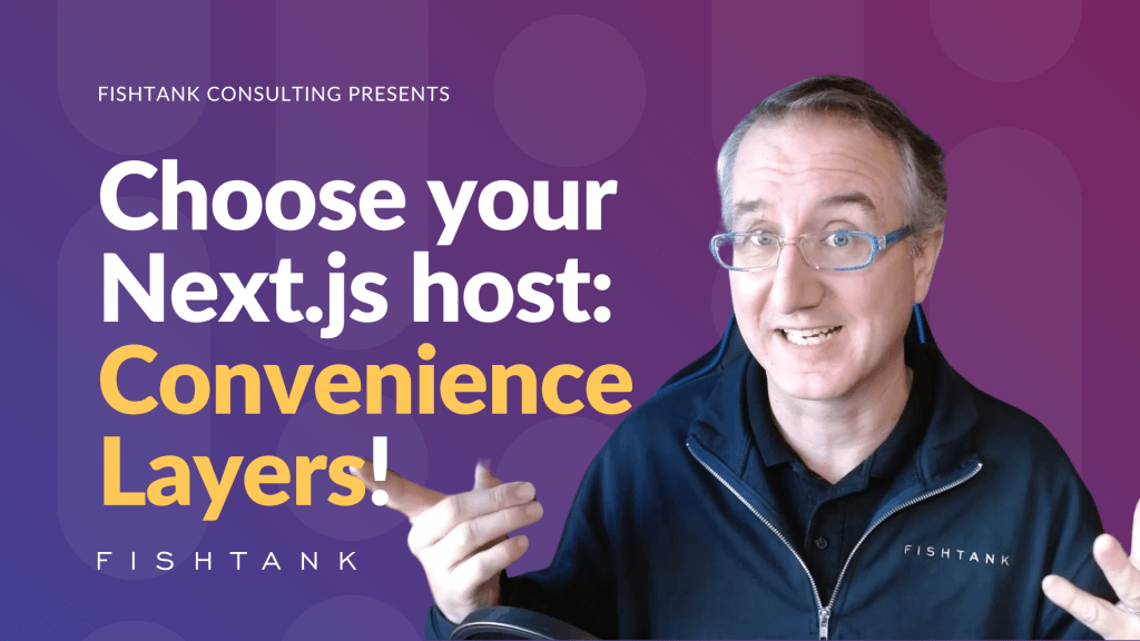 Choose your Next.js host (Part 5): Convenience&nbsp;Layers