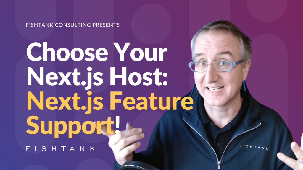 Choose your Next.js host (Part 6): Next.js Feature&nbsp;Support