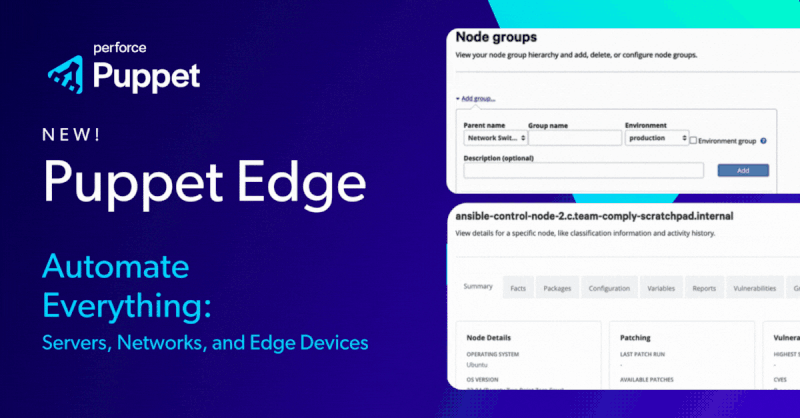 Introducing Puppet Edge and new Puppet Enterprise&nbsp;releases!