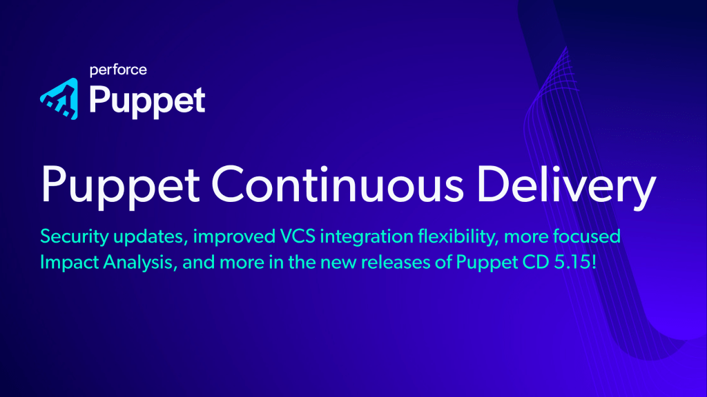 Puppet Continuous Delivery 5.15.0 is now available